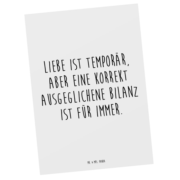Pocztówka Powiedzenie Liebe ist temporär, aber eine korrekt ausgeglichene Bilanz ist für immer.