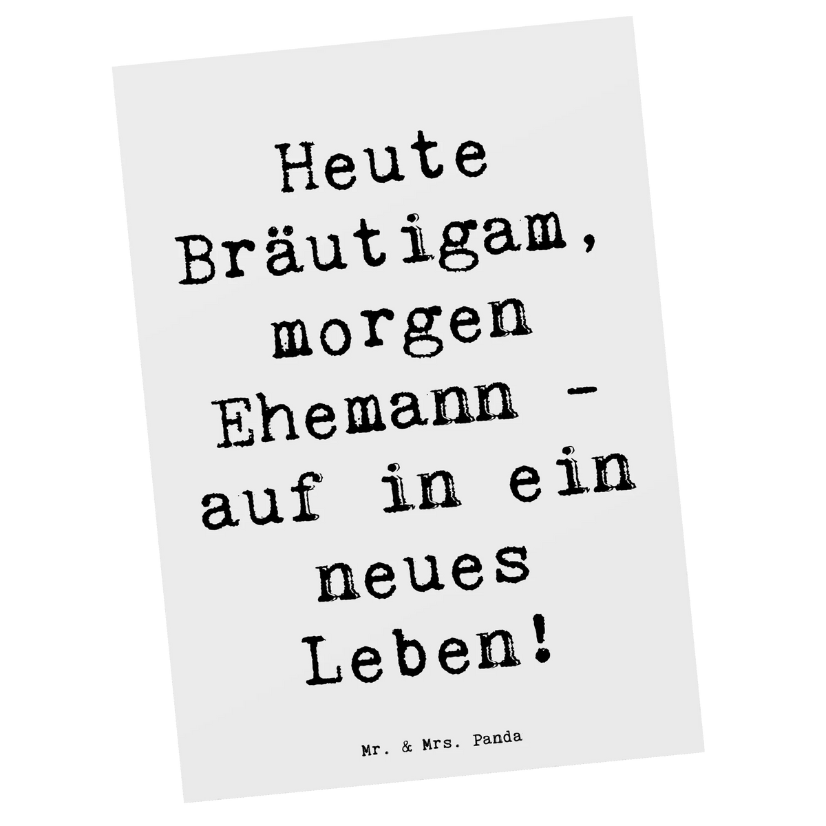 Postkarte Spruch Bräutigam Heute kunstkarte, Designkarte, Ansichtskarte, spruchkarte, Postkarten, bildkarte, Postkarte, Ansichtskarten, Fotokarte, Grußkarte, Motivkarte, Kunstkarten, einzelkarte, Hochzeit, Hochzeitsgeschenk, Ehe, Trauung, Verlobungsgeschenk, Verlobungsfeier, Hochzeitsfeier, Hochzeitskarte, Hochzeitsgeschenkideen, Hochzeitsgeschenke für Brautpaar, Trauungsgeschenk