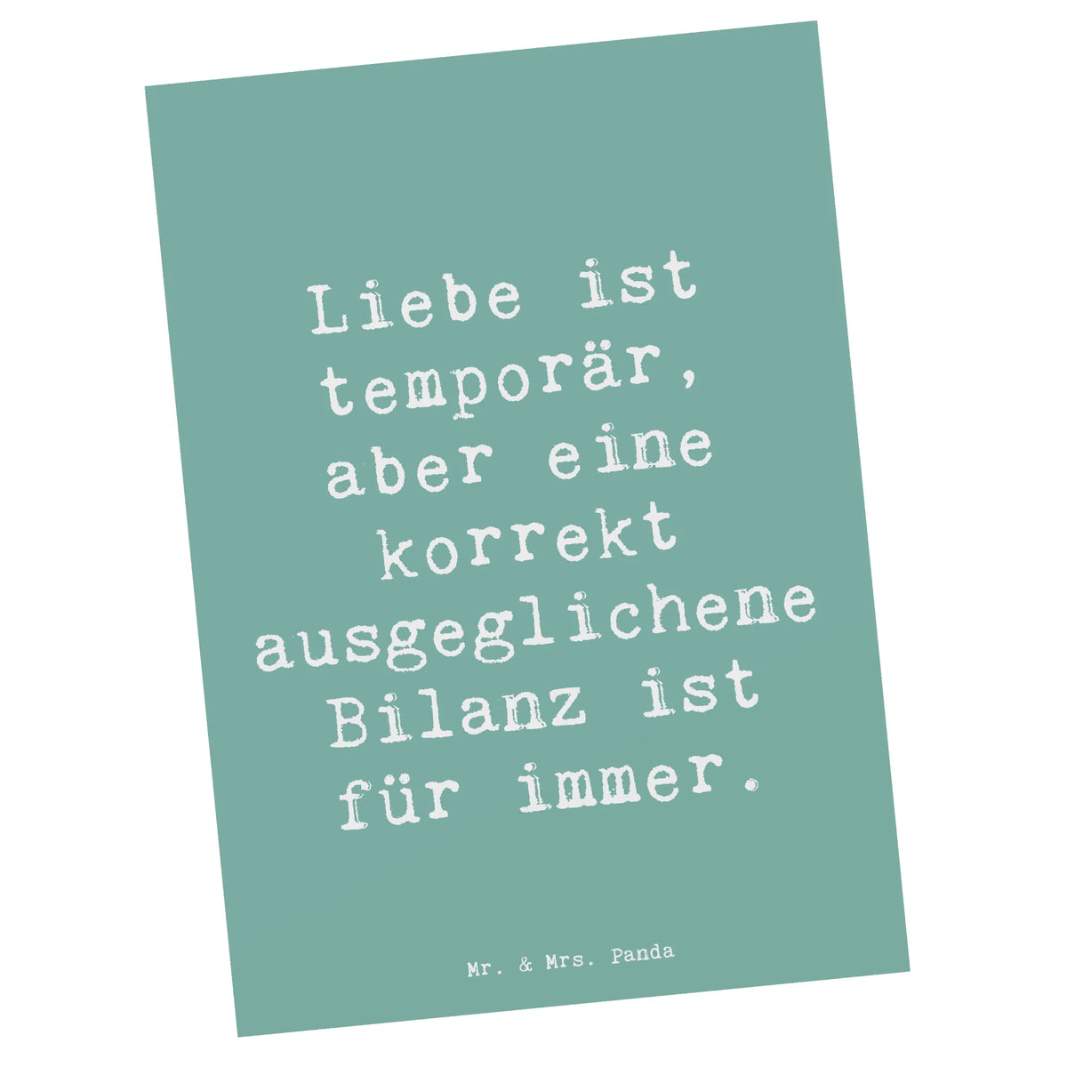 Postcard Saying Liebe ist temporär, aber eine korrekt ausgeglichene Bilanz ist für immer. gift, sayings, gift idea, best, farewell gift, passing exam, anniversary, retirement, promotion, job start, profession