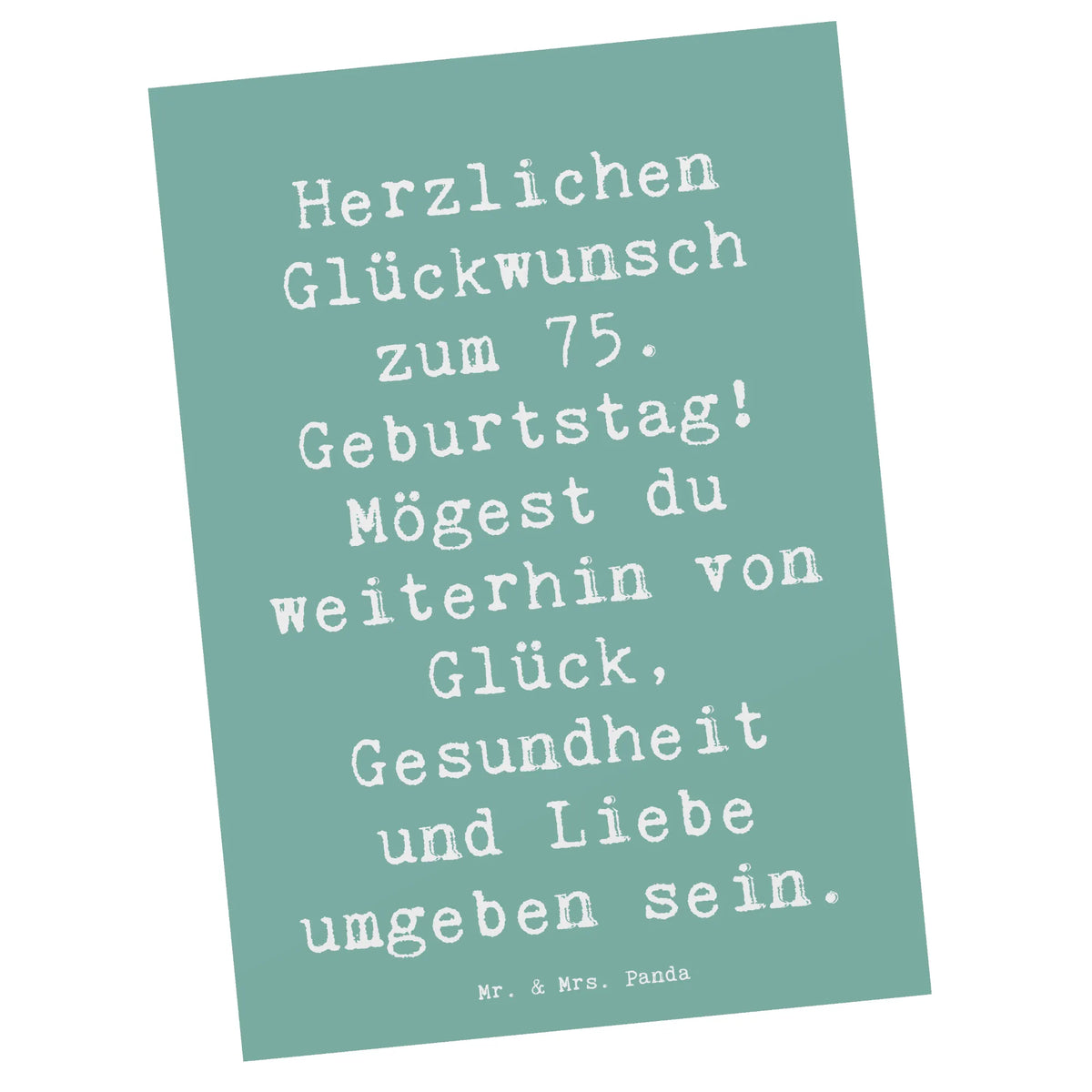 Postkarte Spruch 75. Geburtstag einzelkarte, Ansichtskarten, bildkarte, Postkarten, kunstkarte, Postkarte, Motivkarte, Designkarte, Ansichtskarte, spruchkarte, Fotokarte, Grußkarte, Kunstkarten, Geschenk, Geburtstag, Geburtstagsgeschenk