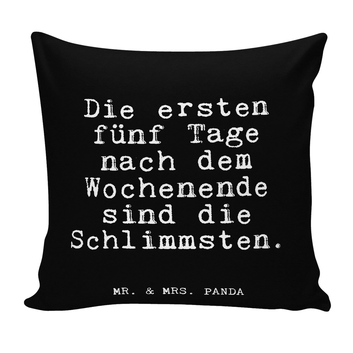 Cushion Die ersten fünf Tage... sofa, pillow case, couch, pillows, Pillow, bed, 40x40, settee, soft, bedroom, cushion, 40 x 40, fluffy, pad, saying, sayings, funny, wisdom, quotes, Glizzer Spell Proverbs Wisdom Quotes Funny Wisdom Words