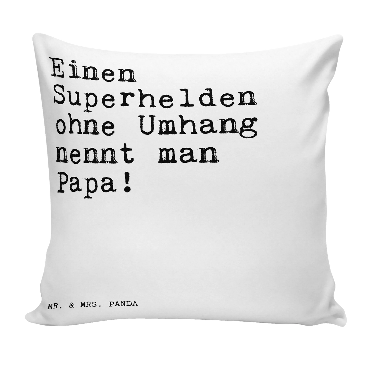 40x40 Kissen Einen Superhelden ohne Umhang... Polster, kissen für couch, wurfkissen, zier kissen, Bedrucktes Kissen, wohnzimmer kissen, Zierkissen, Panda Kissen, Gemütliches Kissen, mikrofaser dekokissen, Kissen 40x40, kissen für sofa, kissen mikrofaser, 40x40 kissen, kuschelkissen 40x40, mikrofaser zierkissen, Sofa Kissen, Kuschelkissen, couch kissen, zierkissen 40x40, Kuschel Kissen, Kopfkissen 40x40, Mikrofaser Kissen, Sofakissen, Wohnzimmerkissen, flauschkissen, Motivkissen, 40 X 40 Kissen, Deko Kissen, Sofakissen 40x40, kissen 40 x 40, Lounge Kissen, Couchkissen, Dekokissen Sofa, Dekokissen, mikrofaser kopfkissen, Dekokissen 40x40, kissen bedruckt, mikrofaser sofakissen, Kleines Kissen, Weiches Kissen, Polsterkissen, couchkissen 40x40, Sprüche, Lustige Sprüche, Weisheiten, Zitate, Spruch, Spruch Geschenke, Spruch Sprüche Weisheiten Zitate Lustig Weisheit Worte