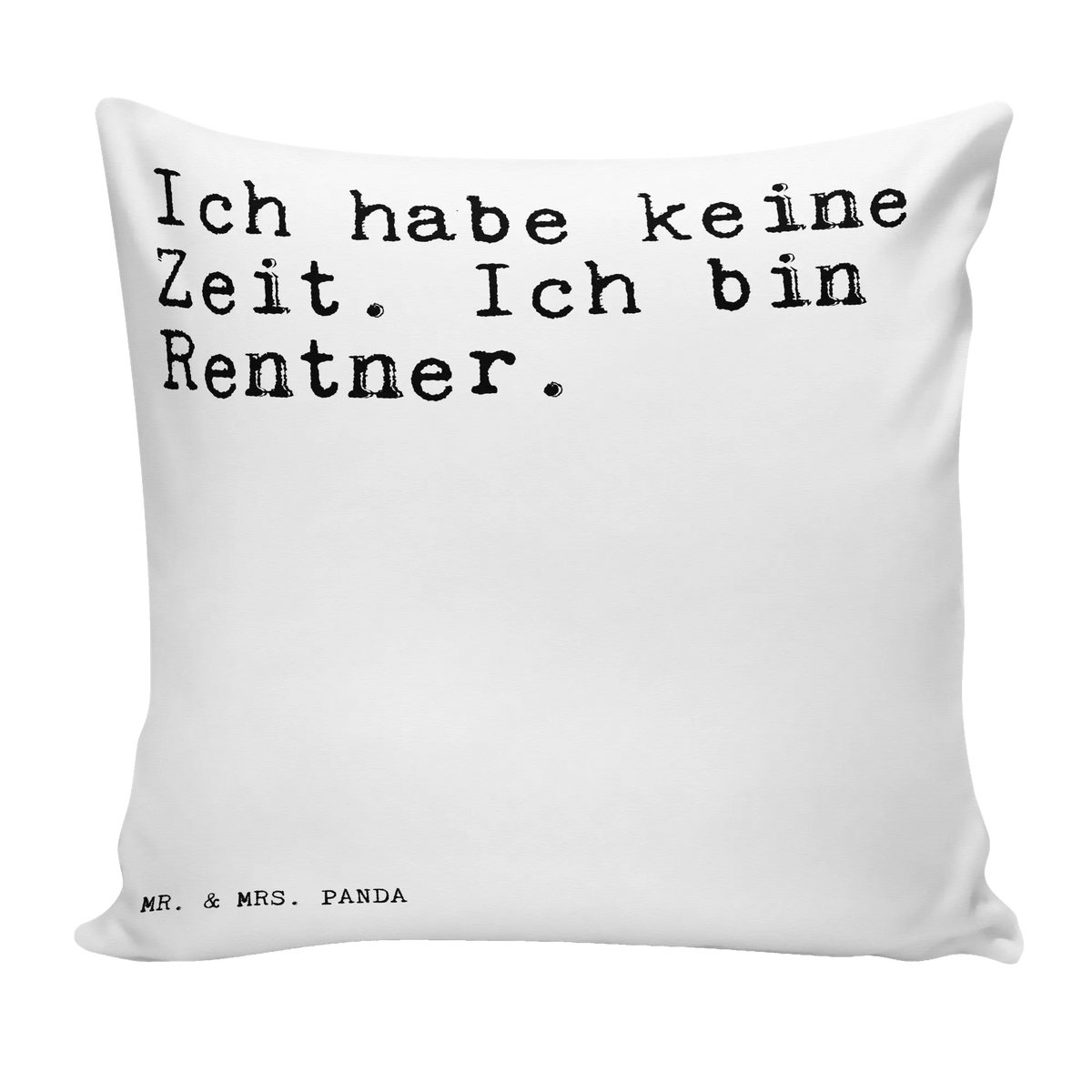 40x40 Kissen Ich habe keine Zeit.... Kopfkissen 40x40, 40x40 kissen, wohnzimmer kissen, mikrofaser kopfkissen, couchkissen 40x40, kissen für couch, Zierkissen, 40 X 40 Kissen, kissen mikrofaser, Polsterkissen, kissen für sofa, Sofa Kissen, mikrofaser zierkissen, Wohnzimmerkissen, Deko Kissen, Couchkissen, couch kissen, mikrofaser sofakissen, Dekokissen, Mikrofaser Kissen, Kuschel Kissen, wurfkissen, Weiches Kissen, zier kissen, Polster, zierkissen 40x40, Sofakissen 40x40, Dekokissen 40x40, kissen bedruckt, Kuschelkissen, Dekokissen Sofa, Motivkissen, kuschelkissen 40x40, Kissen 40x40, kissen 40 x 40, Kleines Kissen, mikrofaser dekokissen, Bedrucktes Kissen, Lounge Kissen, Panda Kissen, Gemütliches Kissen, flauschkissen, Sofakissen, Sprüche, Lustige Sprüche, Weisheiten, Zitate, Spruch, Spruch Geschenke, Spruch Sprüche Weisheiten Zitate Lustig Weisheit Worte