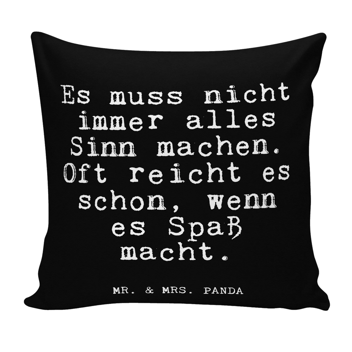 Cushion Es muss nicht immer... pillow case, 40x40, Pillow, pillows, settee, bed, 40 x 40, cushion, sofa, couch, fluffy, pad, soft, bedroom, saying, sayings, funny, wisdom, quotes, Glizzer Spell Proverbs Wisdom Quotes Funny Wisdom Words