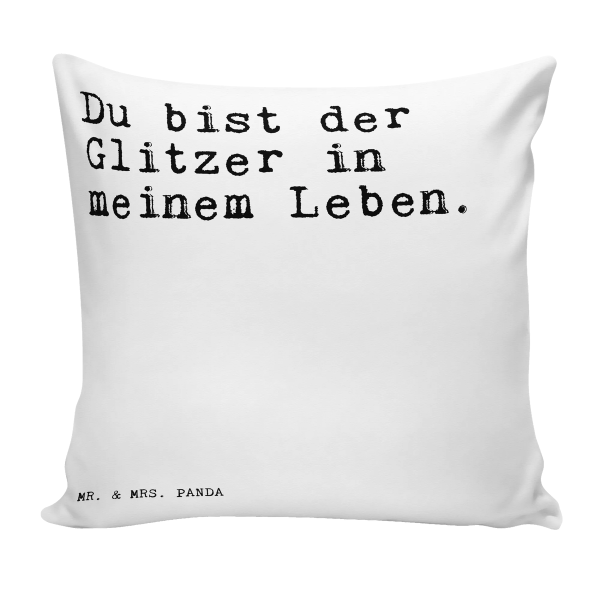 Cushion Du bist der Glitzer... soft, 40 x 40, cushion, settee, couch, fluffy, bed, pad, sofa, pillow case, pillows, 40x40, bedroom, Pillow, saying, sayings, funny, wisdom, quotes, Sayings Proverbs Wisdom Quotes Funny Wisdom Words